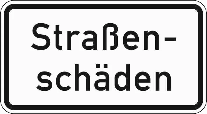 1007-34 - Straßenschäden Verkehrsschild