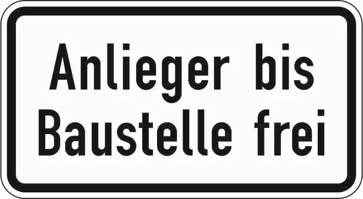 1028-32 - Anlieger bis Baustelle frei Verkehrsschild