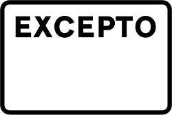 S-860b - Except... road sign
