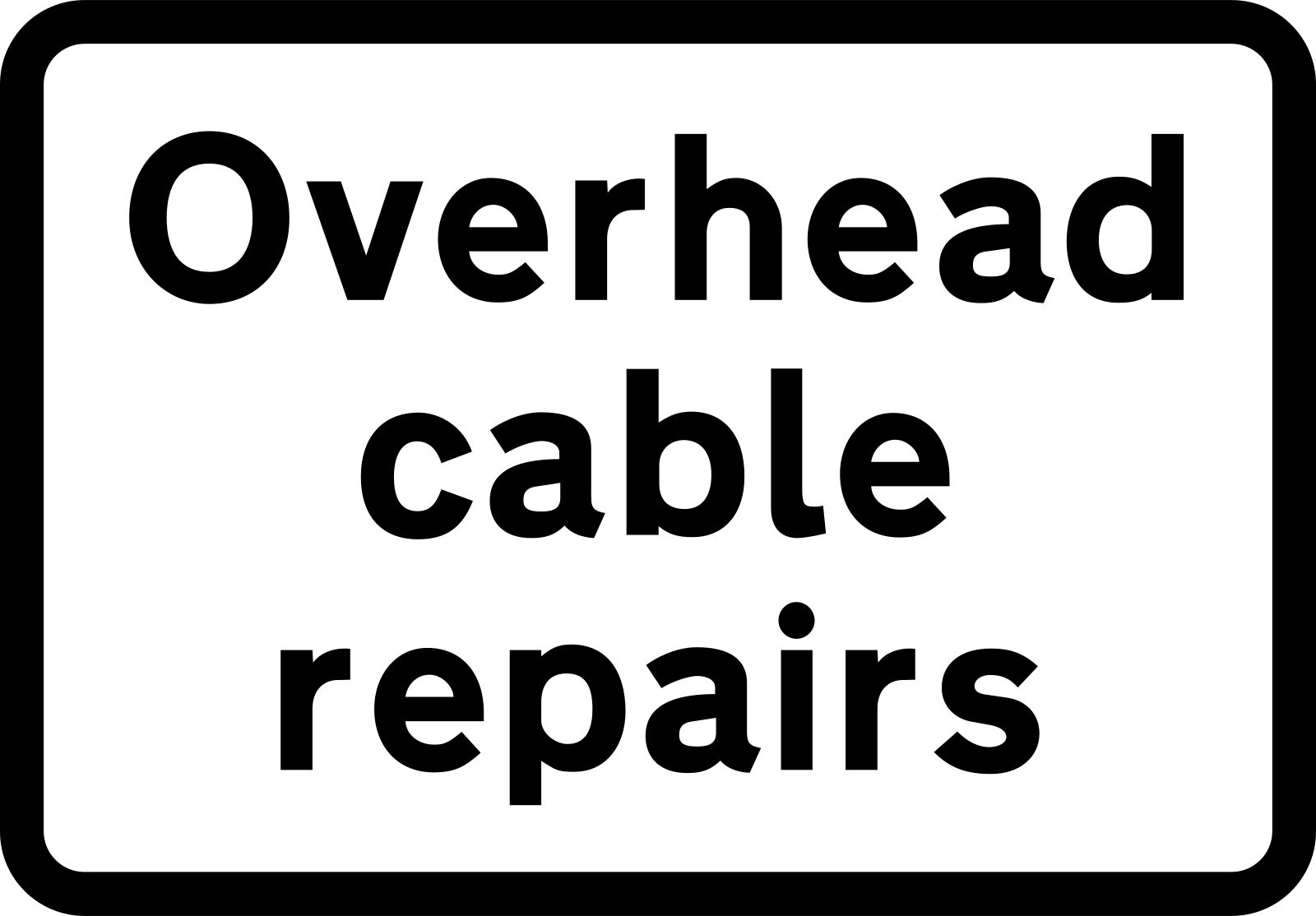 563V10 - Overhead cable repairs road sign