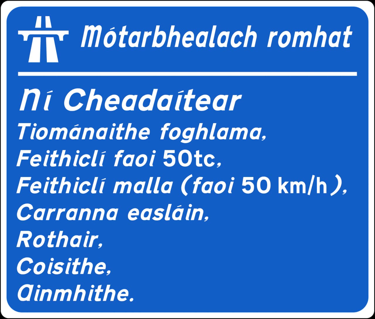 F-331 - Panneau routier Interdictions sur autoroute (irlandais)