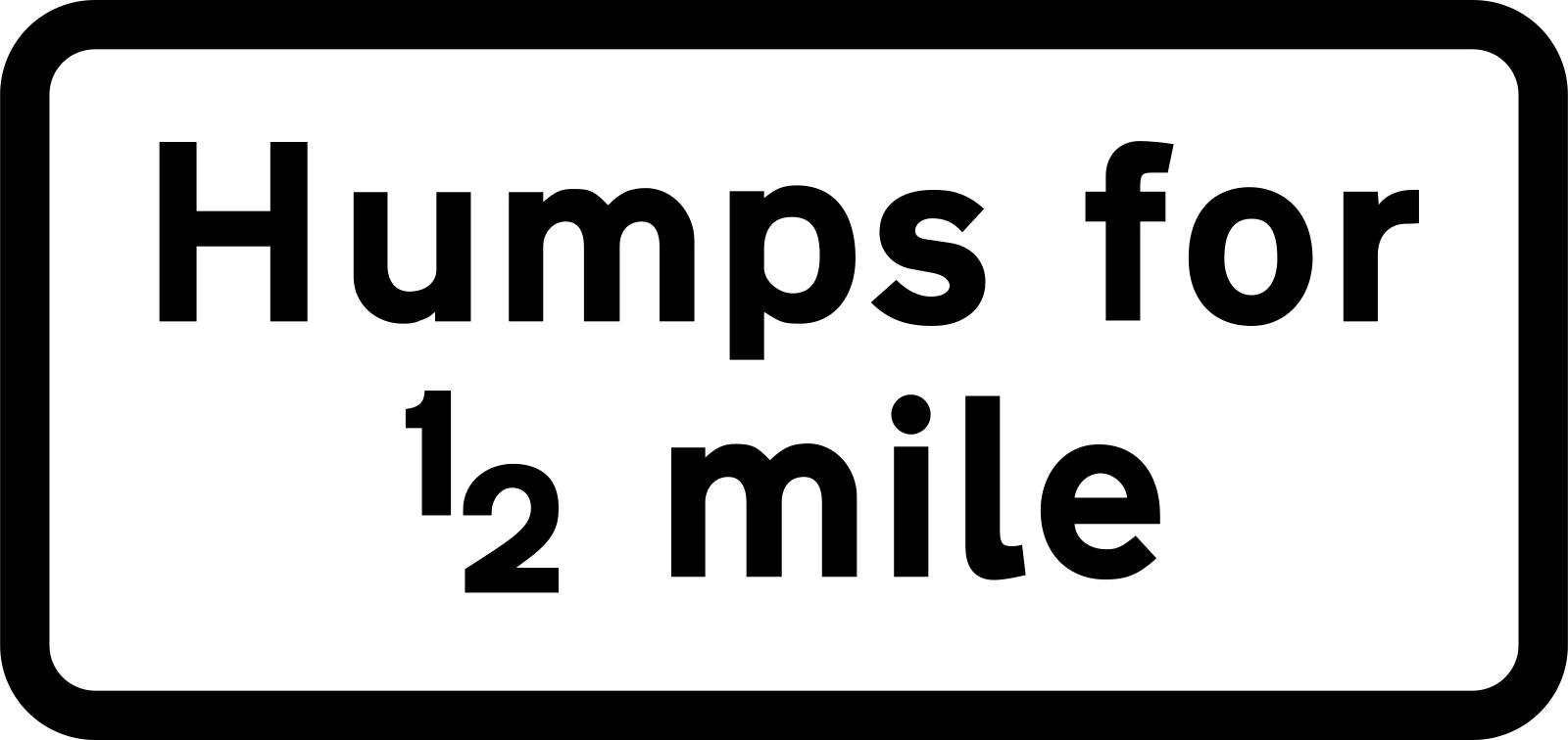 557.2 - Distance for which humps extend road sign