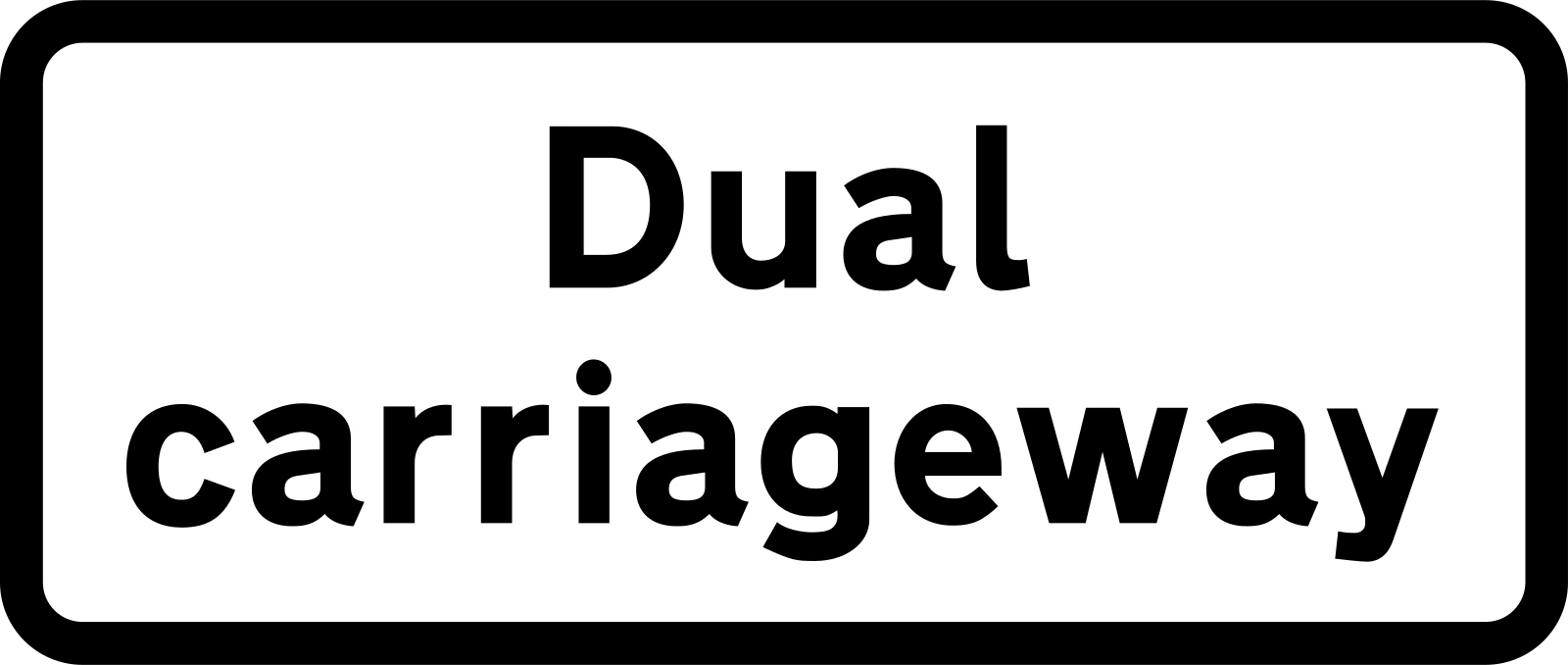 608 - Dual carriageway Plate road sign