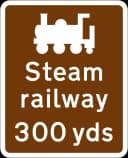 Steam railway tourist attraction 300 yd (270 m) ahead road sign from Great Britain