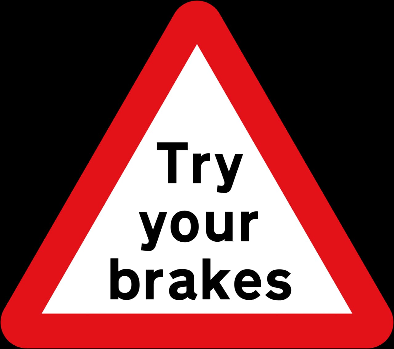 554.1 - Try brakes after crossing a ford or before descending a steep hill road sign